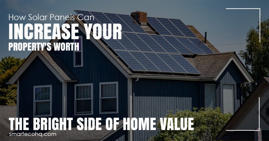 How Solar Panels Can Increase Your Property's Worth