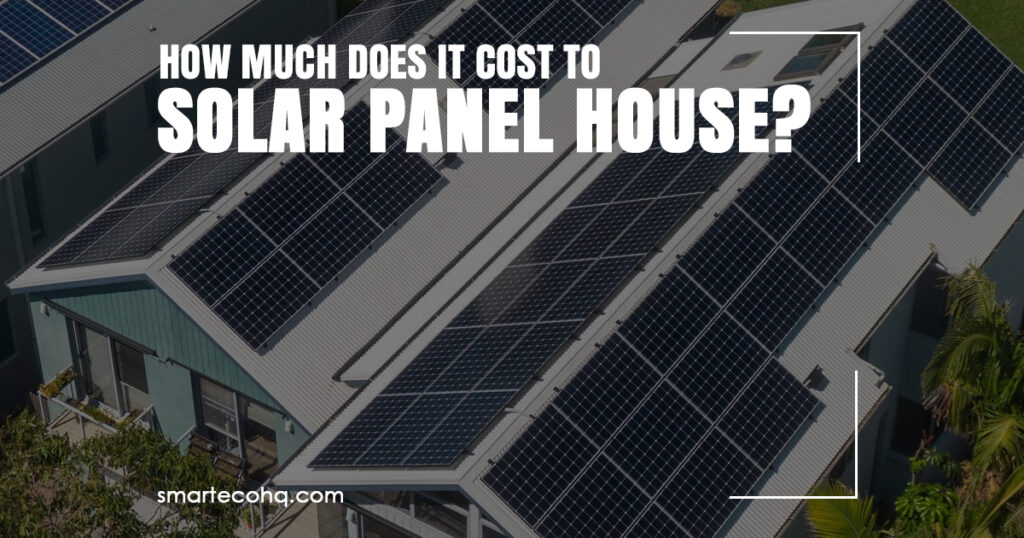 How much does it cost to solar panel house