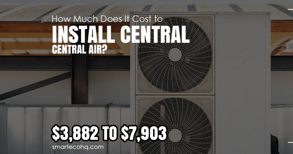 How much does it cost to install central air