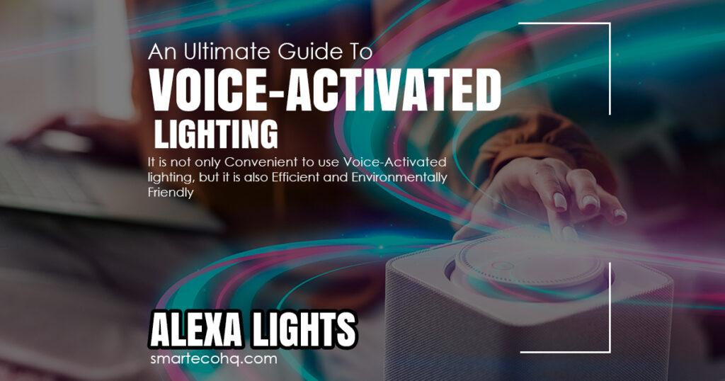 an ultimate guide to voice activated