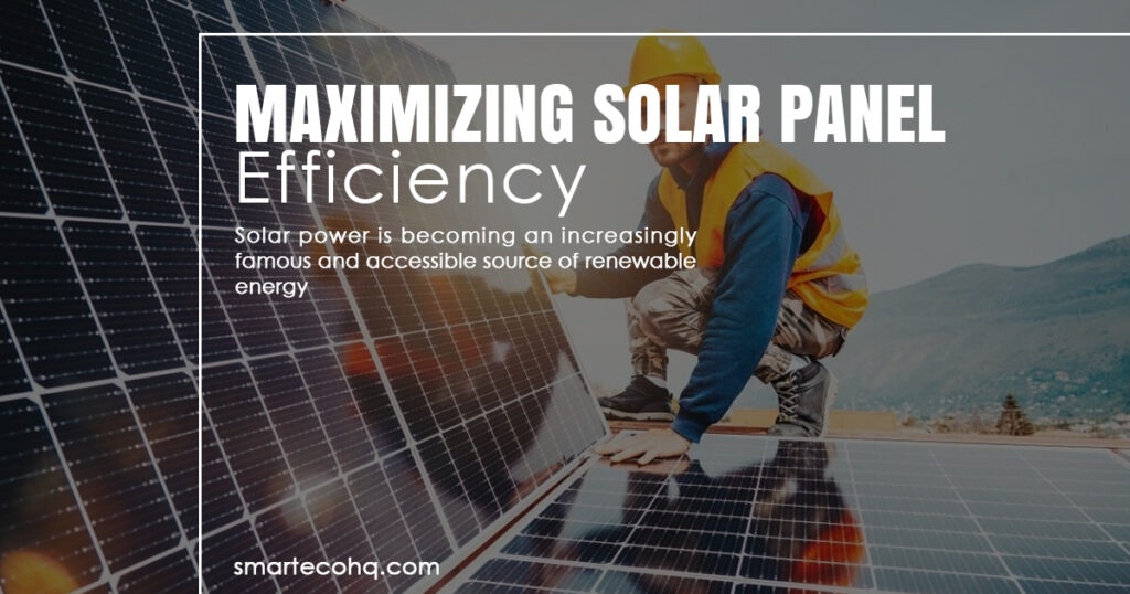 Maximizing solar panel efficiency