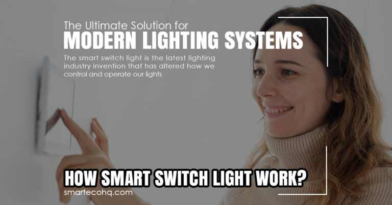 Smart Switch Light: The Solution for Modern Lighting Systems
