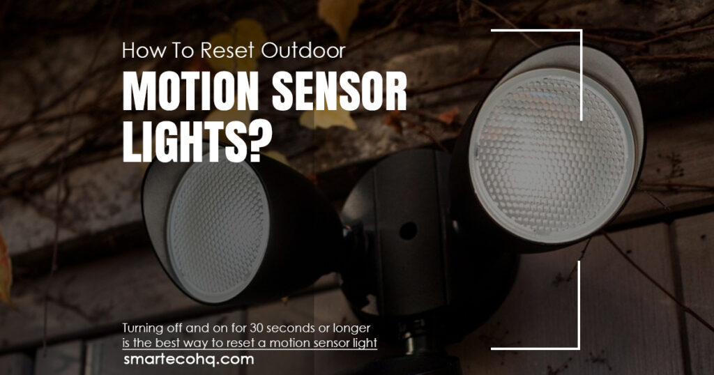 How to reset motion sensor light