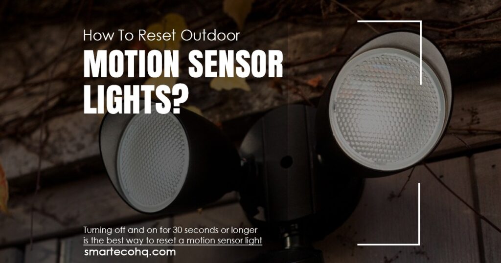 How to reset motion sensor lights
